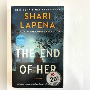 🍀 2 for $20 - NEW - The End of Her by Shari Lapena